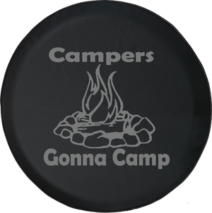 Campers Gonna Camp Campfire RV Travel Vacation Offroad Jeep RV Camper Spare Tire Cover J282