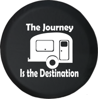 The Journey is the Destination Camper RV Travel Adventure Offroad Jeep RV Camper Spare Tire Cover J288 - TireCoverPro 