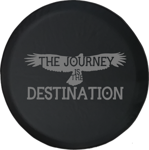 Journey is the Destination Soaring Eagle Travel Adventure Quote Offroad Jeep RV Camper Spare Tire Cover J291 - TireCoverPro 