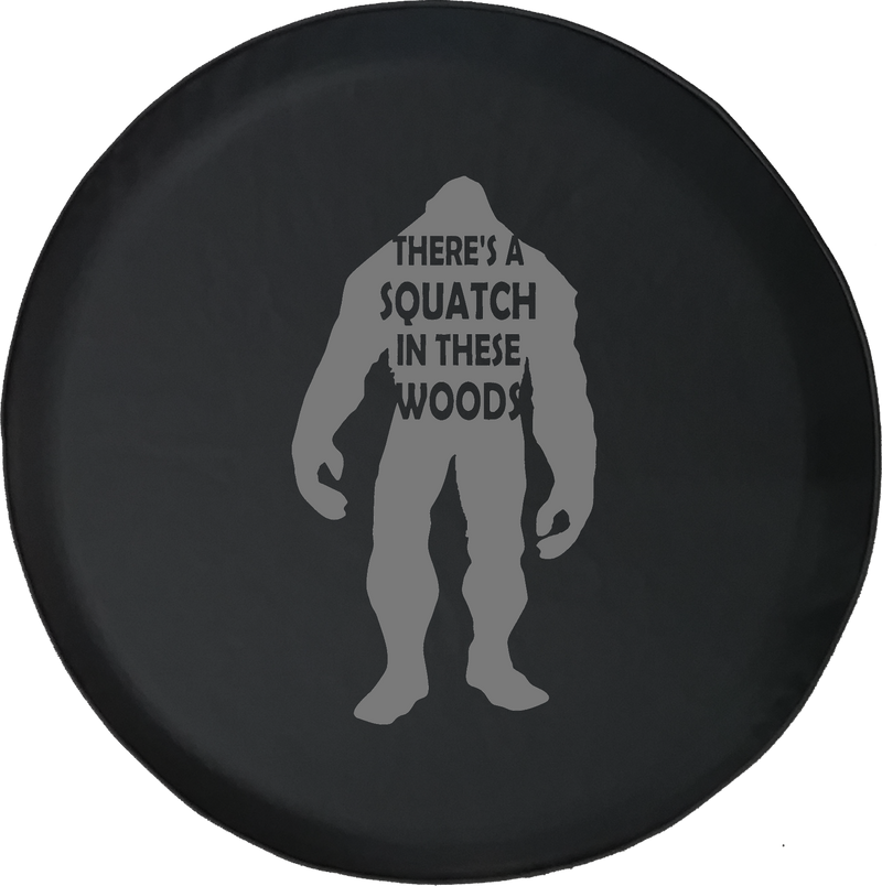 Sasquatch - There's a SQUATCH in These Woods Bigfoot Yeti Offroad Jeep RV Camper Spare Tire Cover J297 - TireCoverPro 