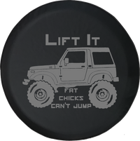 Lift It Fat Chicks Can't Jump Lifted Offroad 4x4 Jeep Offroad Jeep RV Camper Spare Tire Cover J324 - TireCoverPro 