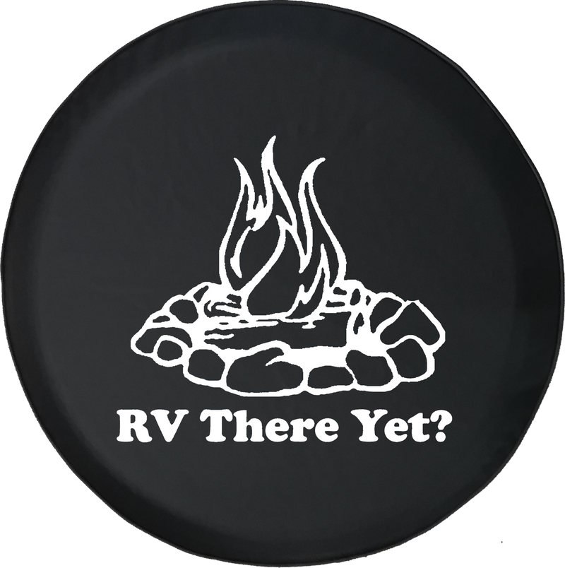 RV There Yet? Campfire Camping Offroad Jeep RV Camper Spare Tire Cover T114