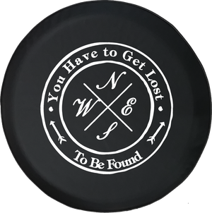 You Have to Get Lost To Be Found Sea Compass Arrows Trailer Offroad Jeep RV Camper Spare Tire Cover T171