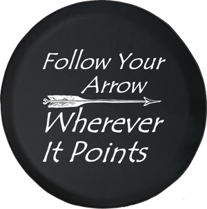 Follow Your Arrow Wherever it Points 