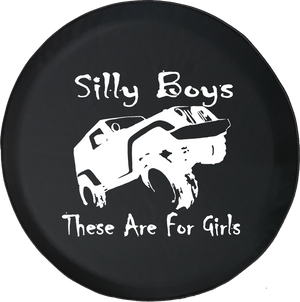 Jeep Liberty Tire Cover With Silly Boys Jeeps Are For Girls (Liberty 02-12)