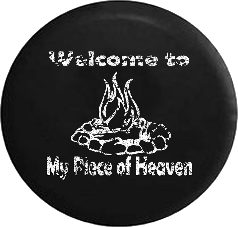 Distressed - Welcome to My Piece of Heaven Campfire Camping Travel Jeep Camper Spare Tire Cover J272 35 inch