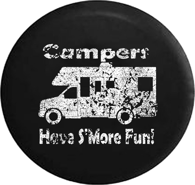 Distressed - Campers Have S'more Fun Camping Travel Trailer Motorhome Jeep Camper Spare Tire Cover J276 35 inch