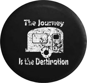 Distressed - The Journey is the Destination Camper RV Travel Adventure Jeep Camper Spare Tire Cover J288 35 inch