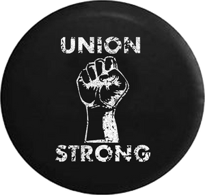 Distressed - Union Strong - Labor Power Fist UAW Trades Jeep Camper Spare Tire Cover S241 35 inch
