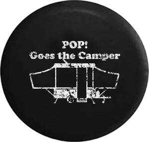 Distressed - POP! Goes the Camper Popup Camping Jeep Camper Spare Tire Cover T113 35 inch