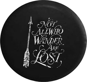Distressed - Not All Who Wander Are Lost Travel Life Jeep Camper Spare Tire Cover U101 35 inch
