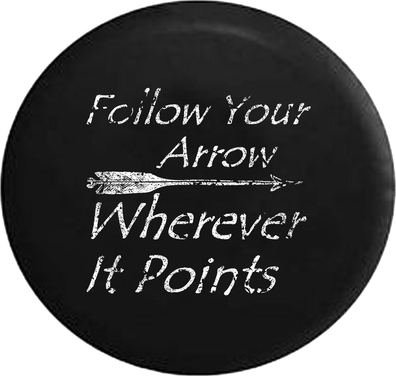 Distressed - Follow Your Arrow Wherever it Points Jeep Camper Spare Tire Cover U103 35 inch