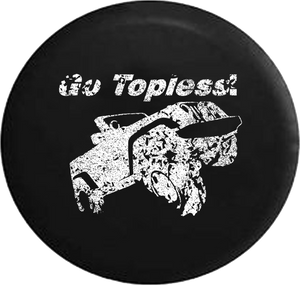 Distressed - Go Topless 4x4 Convertible Jeep Camper Spare Tire Cover U107 35 inch