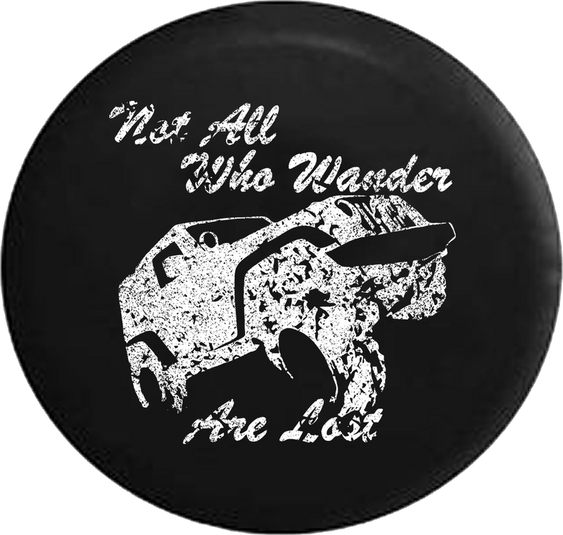 Distressed - Not All Who Wander Are Lost Wrangler Jeep Camper Spare Tire Cover U120 35 inch